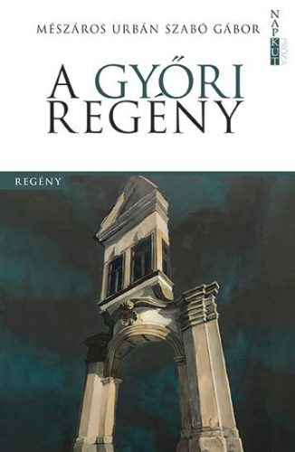 A GYŐRI REGÉNY