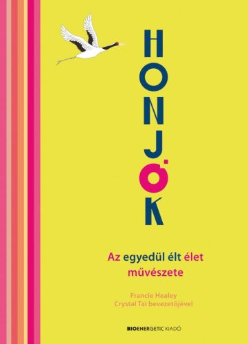 HONJOK - AZ EGYEDÜL ÉLT ÉLET MŰVÉSZETE