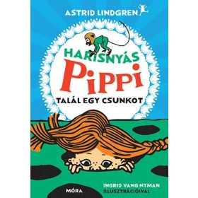 HARISNYÁS PIPPI TALÁL EGY CSUNKOT