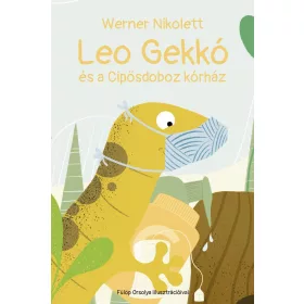 WERNER NIKOLETT: LEO GEKKÓ ÉS A CIPŐSDOBOZ KÓRHÁZ