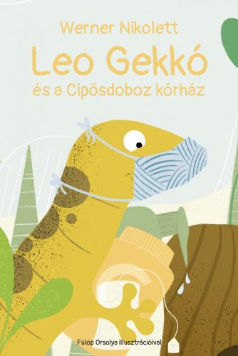 LEO GEKKÓ ÉS A CIPŐSDOBOZ KÓRHÁZ