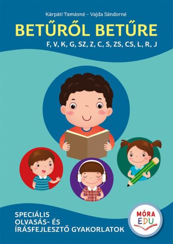 BETŰRŐL BETŰRE 3. - SPECIÁLIS OLVASÁS- ÉS ÍRÁSFEJLESZTŐ... (KÉK)