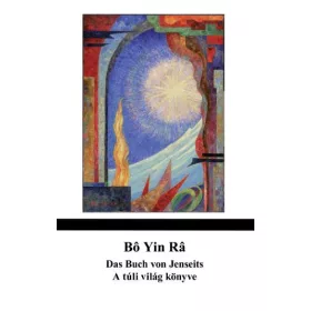 DAS BUCH VOM JENSEITS - A TÚLI VILÁG KÖNYVE