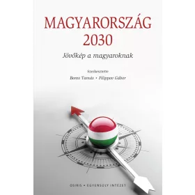 MAGYARORSZÁG 2030 - JÖVŐKÉP A MAGYAROKNAK