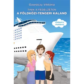 TINIK A FEDÉLZETEN - A FÖLDKÖZI-TENGERI KALAND