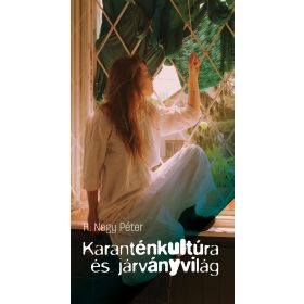 KARANTÉNKULTÚRA ÉS JÁRVÁNYVILÁG