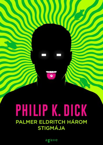 PALMER ELDRITCH HÁROM STIGMÁJA (ÚJ BORÍTÓ)
