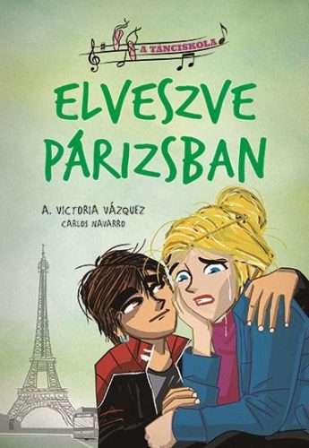 A TÁNCISKOLA - 4. ELVESZVE PÁRIZSBAN