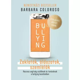 BULLYING - ZAKLATÓK, ÁLDOZATOK, SZEMLÉLŐK