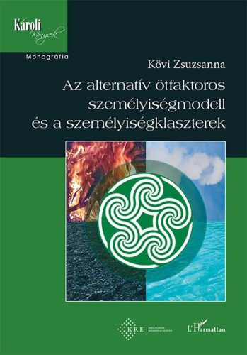 AZ ALTERNATÍV ÖTFAKTOROS SZEMÉLYISÉGMODELL ÉS A SZEMÉLYISÉGKLASZTEREK