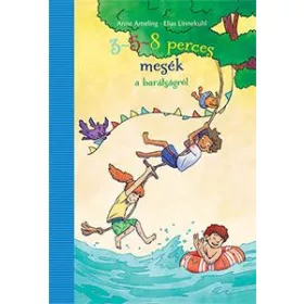 3-5-8 PERCES MESÉK A BARÁTSÁGRÓL