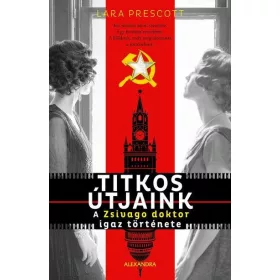 TITKOS ÚTJAINK - A ZSIVAGO DOKTOR IGAZ TÖRTÉNETE