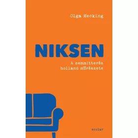 NIKSEN - A SEMMITTEVÉS HOLLAND MŰVÉSZETE
