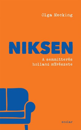 NIKSEN - A SEMMITTEVÉS HOLLAND MŰVÉSZETE