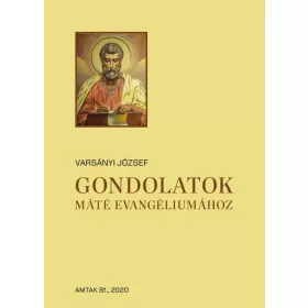 GONDOLATOK MÁTÉ EVANGÉLIUMÁHOZ