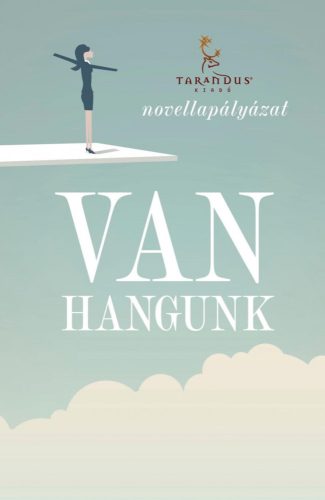 VAN HANGUNK - NOVELLAPÁLYÁZAT