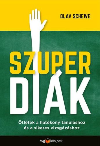 SZUPERDIÁK - ÖTLETEK A HATÉKONY TANULÁSHOZ ÉS A SIKERES VIZSGÁZÁSHOZ