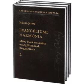   EVANGÉLIUMI HARMÓNIA I-III. - MÁTÉ, MÁRK ÉS LUKÁCS EVANGÉLIUMÁNAK MAGYARÁZATA