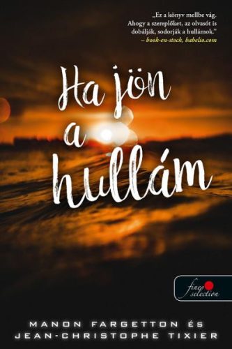 HA JÖN A HULLÁM