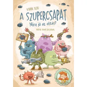 VIBÓK ILDI: A SZUPERCSAPAT - MIRE JÓ AZ OLTÁS?
