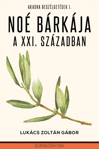 NOÉ BÁRKÁJA A XXI. SZÁZADBAN