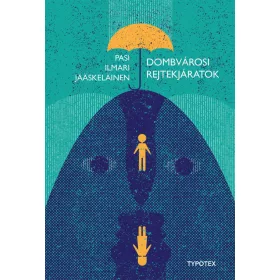DOMBVÁROSI REJTEKJÁRATOK