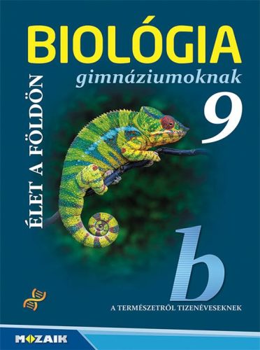 BIOLÓGIA GIMNÁZIUMOKNAK 9. O. - ÉLET A FÖLDÖN MS-2648