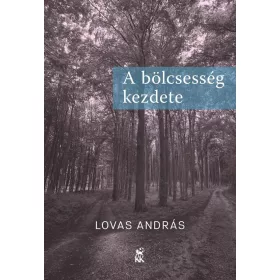 A BÖLCSESSÉG KEZDETE