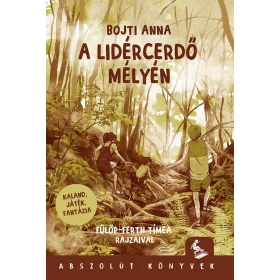 A LIDÉRCERDŐ MÉLYÉN