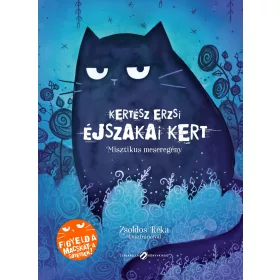 KERTÉSZ ERZSI: ÉJSZAKAI KERT - MISZTIKUS MESEREGÉNY