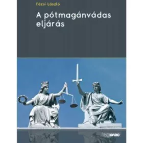 A PÓTMAGÁNVÁDAS ELJÁRÁS