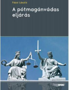 A PÓTMAGÁNVÁDAS ELJÁRÁS