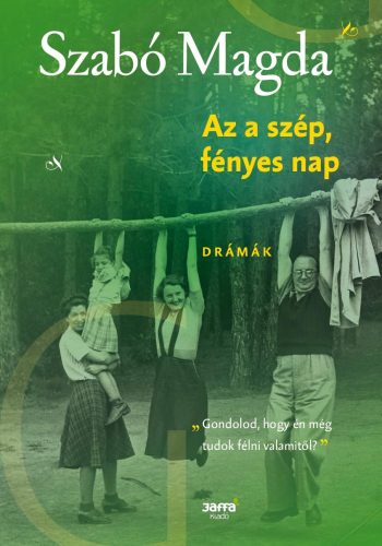 AZ A SZÉP FÉNYES NAP - DRÁMÁK