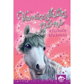 VARÁZSLATOS PÓNI - KÜLÖNÖS KÍVÁNSÁG