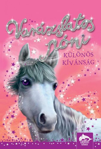 VARÁZSLATOS PÓNI - KÜLÖNÖS KÍVÁNSÁG