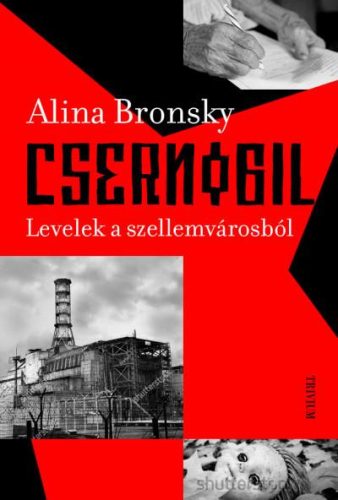 CSERNOBIL - LEVELEK A SZELLEMVÁROSBÓL