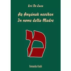 AZ ANYÁNAK NEVÉBEN - IN NOME DEL MADRE