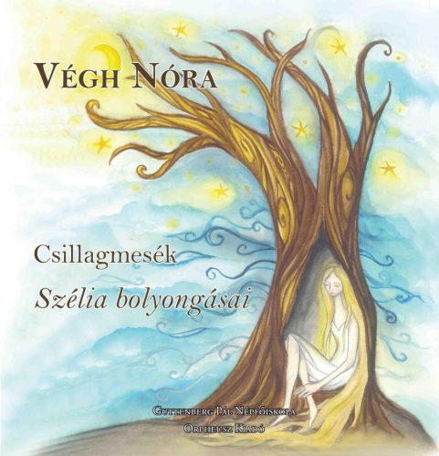 CSILLAGMESÉK SZÉLIA BOLYONGÁSAI