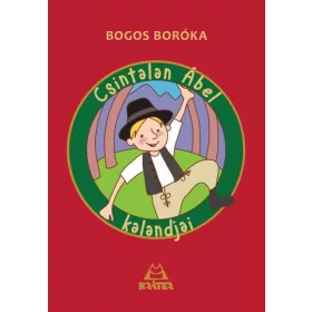 BOGOS BORÓKA: CSINTALAN ÁBEL KALANDJAI