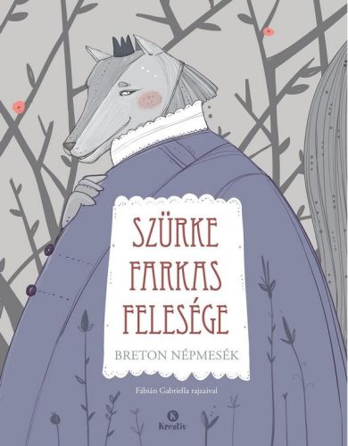 SZÜRKE FARKAS FELESÉGE - BRETON NÉPMESÉK