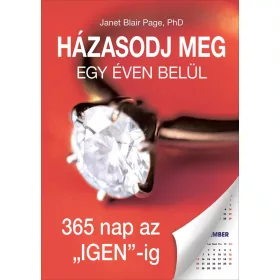 HÁZASODJ MEG EGY ÉVEN BELÜL - 365 NAP AZ -IGEN--IG
