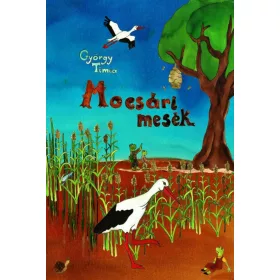 GYÖRGY TÍMEA: MOCSÁRI MESÉK