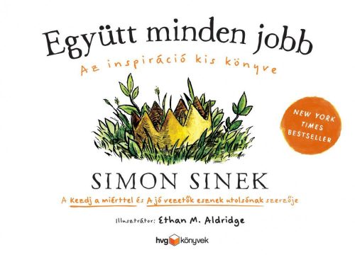 EGYÜTT MINDEN JOBB - AZ INSPIRÁCIÓ KIS KÖNYVE