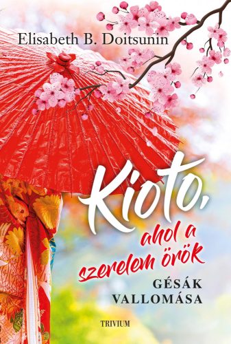 KIOTO, AHOL A SZERELEM ÖRÖK - GÉSÁK VALLOMÁSA