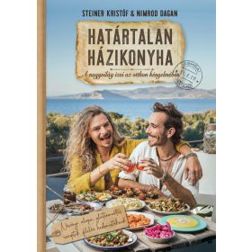   HATÁRTALAN HÁZIKONYHA - A NAGYVILÁG ÍZEI AZ OTTHON KÉNYELMÉBEN