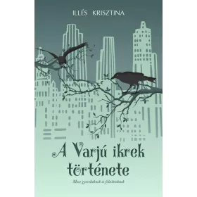   A VARJÚ IKREK TÖRTÉNETE - MESE GYEREKEKNEK ÉS FELNŐTTEKNEK