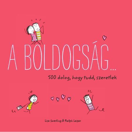 A BOLDOGSÁG 500 DOLOG, HOGY TUDD, SZERETLEK (RÓZSASZÍN)