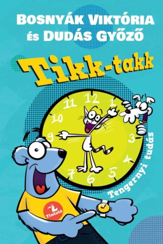 TIKK-TAKK - TENGERNYI TUDÁS