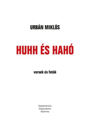 HUHH ÉS HAHÓ - VERSEK ÉS FOTÓK