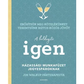 A BOLDOGÍTÓ IGEN - HÁZASSÁGI MUNKAFÜZET JEGYESPÁROKNAK